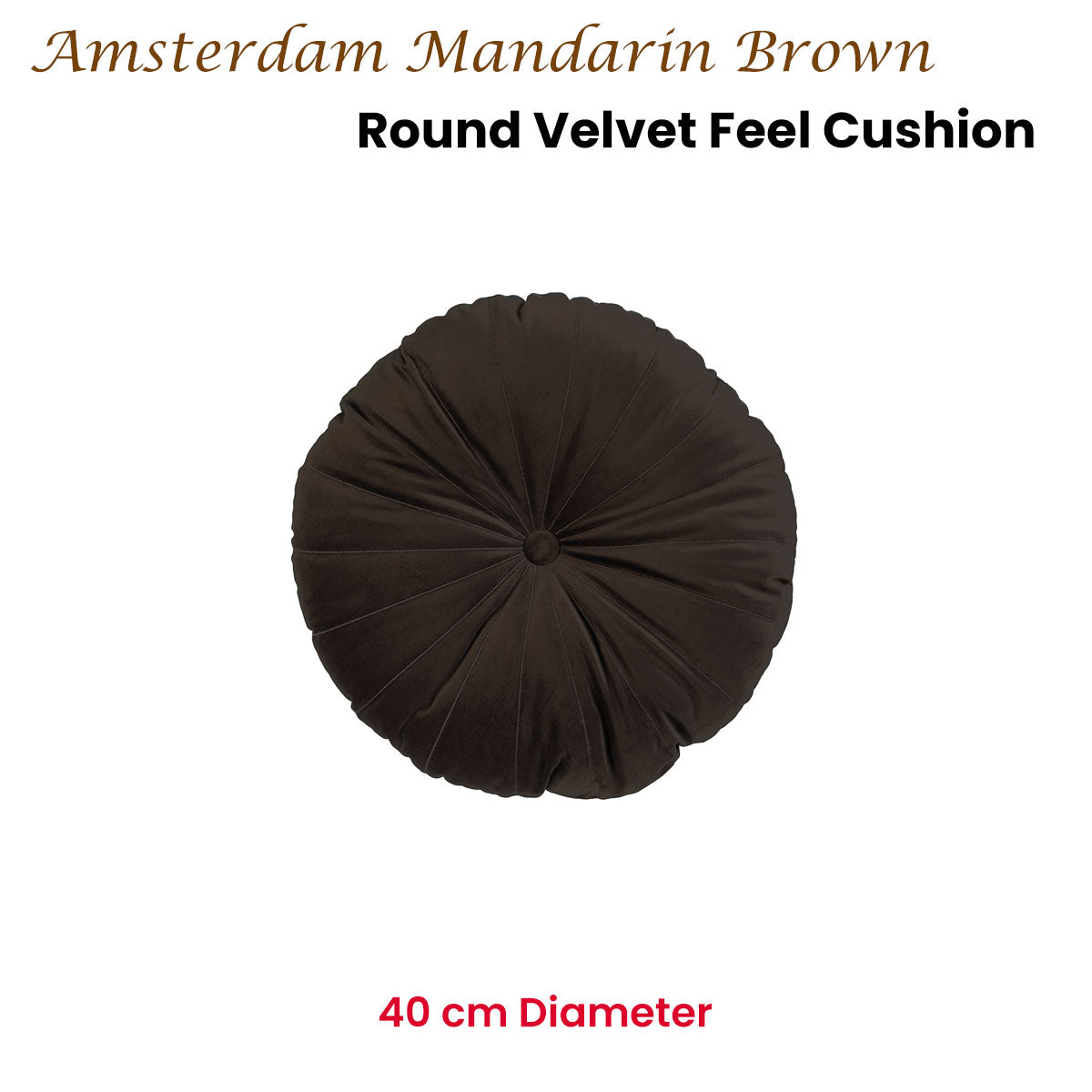 KAAT Amsterdam Mandarin Brown Round Filled Cushion 40cm Diameter