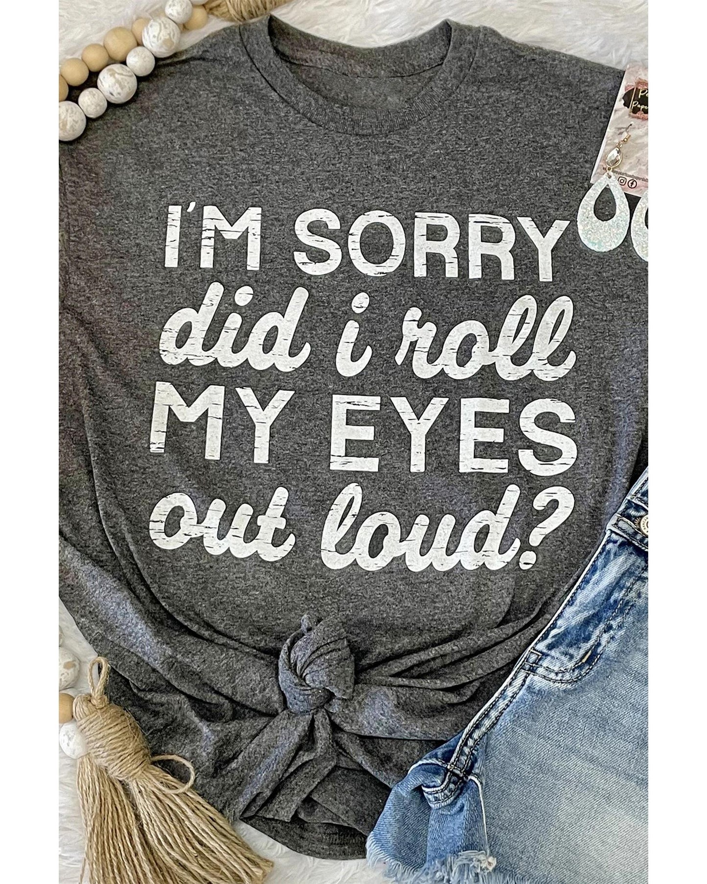 Azura Exchange Im Sorry Did I Roll My Eyes Out Loud T-Shirt - 2XL